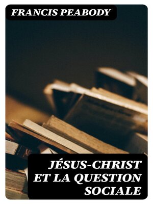 cover image of Jésus-Christ et la question sociale